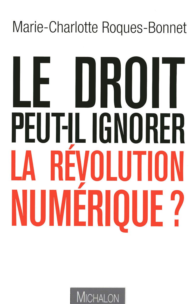 Le droit peut-il ignorer la révolution numérique? book