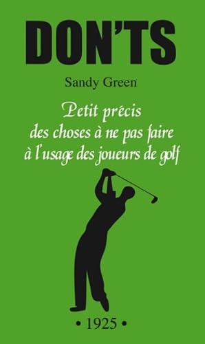 Don'ts - Petit précis des choses à ne pas faire à l'usage des joueurs de golf Leisure & Fun