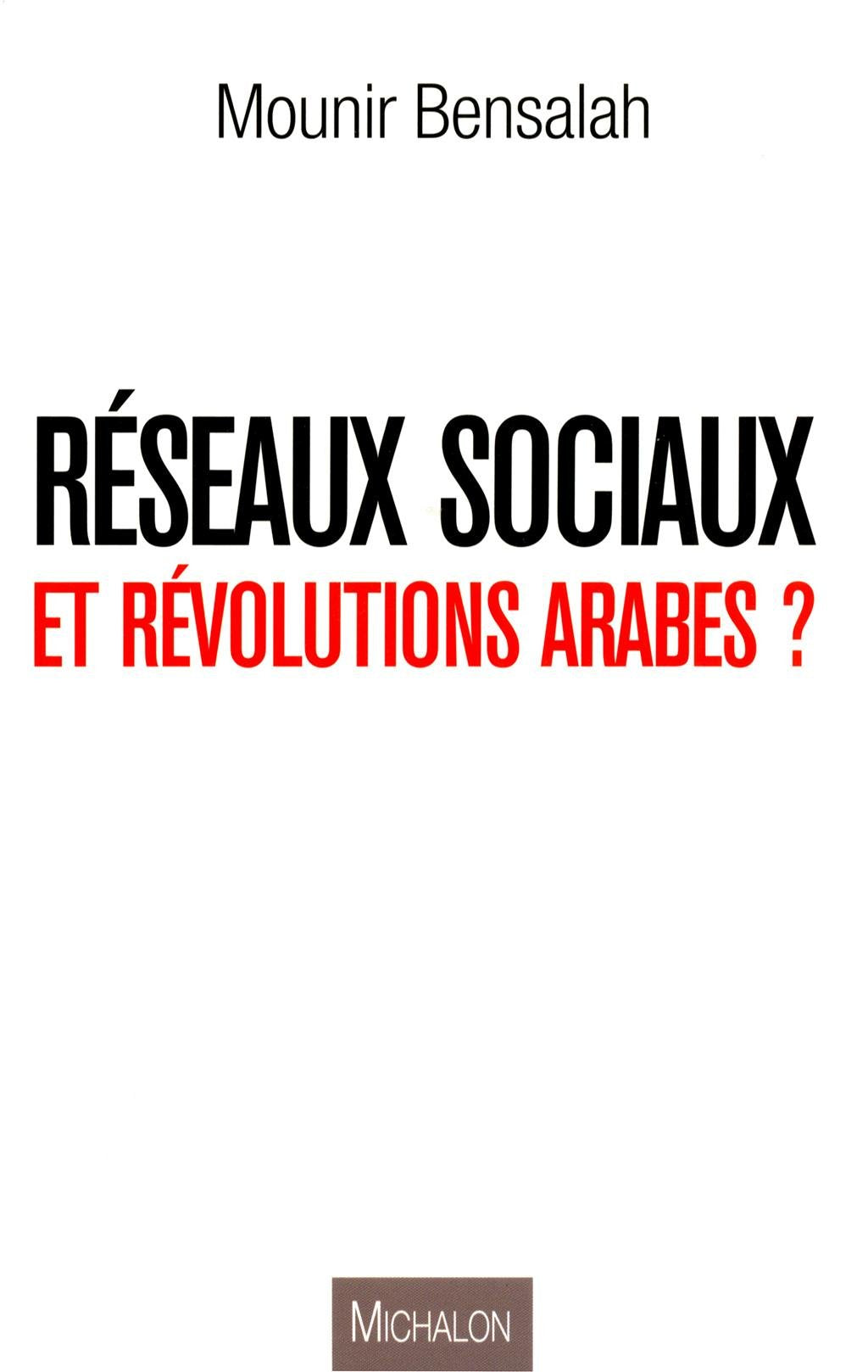 Réseaux sociaux et Révolutions arabes book
