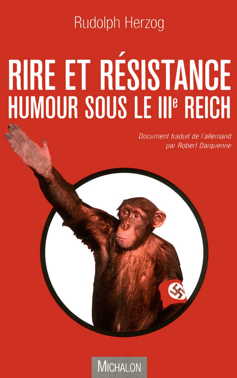 rire et résistance : humour sous le IIIe reich Politics & History