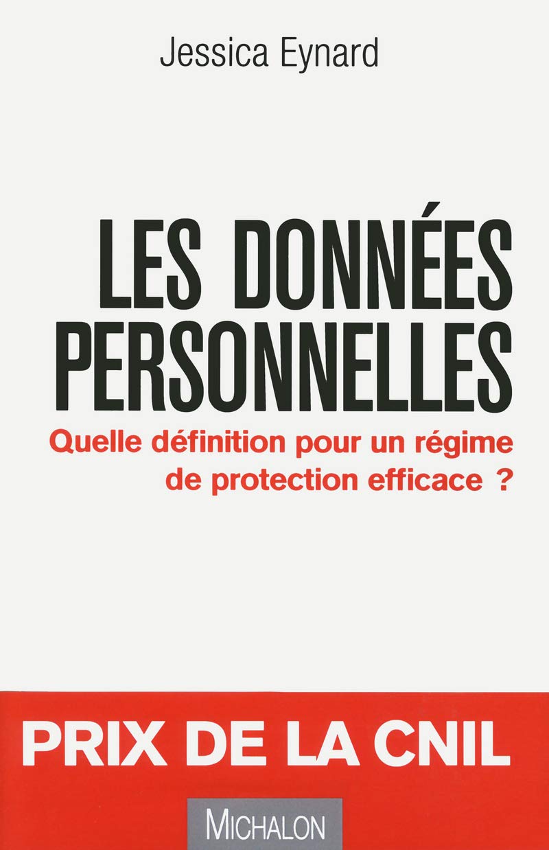 Les Données personnelles : quelle définition pour un régime de protection efficace ? Books