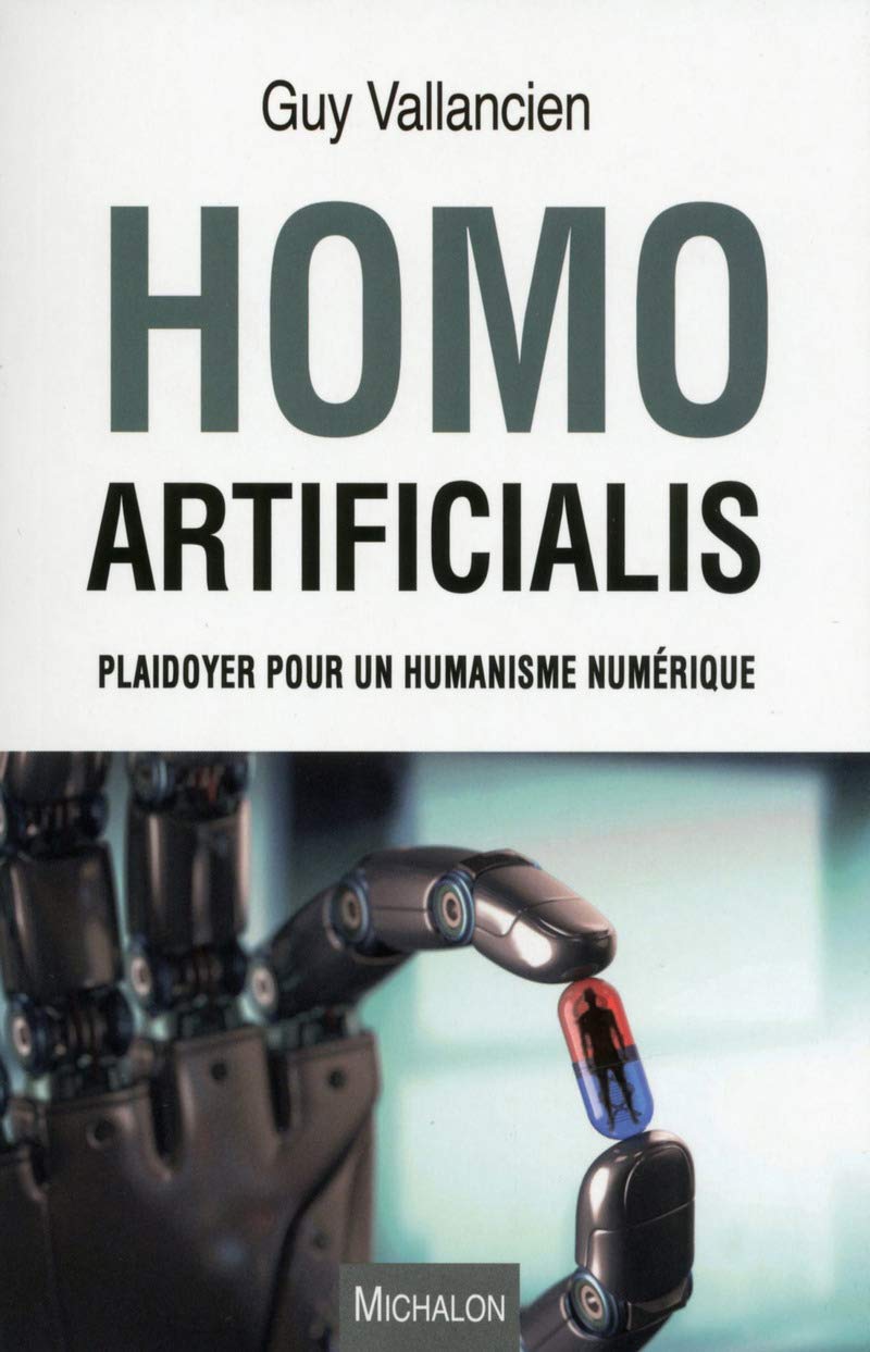 Homo Artificialis. Plaidoyer pour un humanisme numérique book