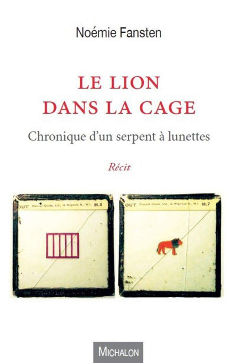 Le Lion dans la cage: Chronique d'un serpent à lunettes Medicine