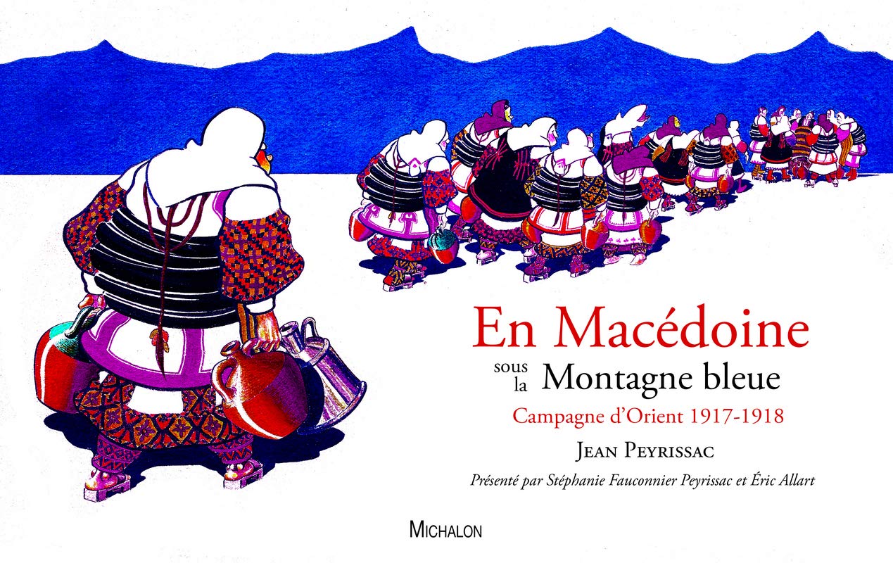 En Macédoine sous la Montagne bleue - Campagne d'Orient 1917-1918 Non-fiction
