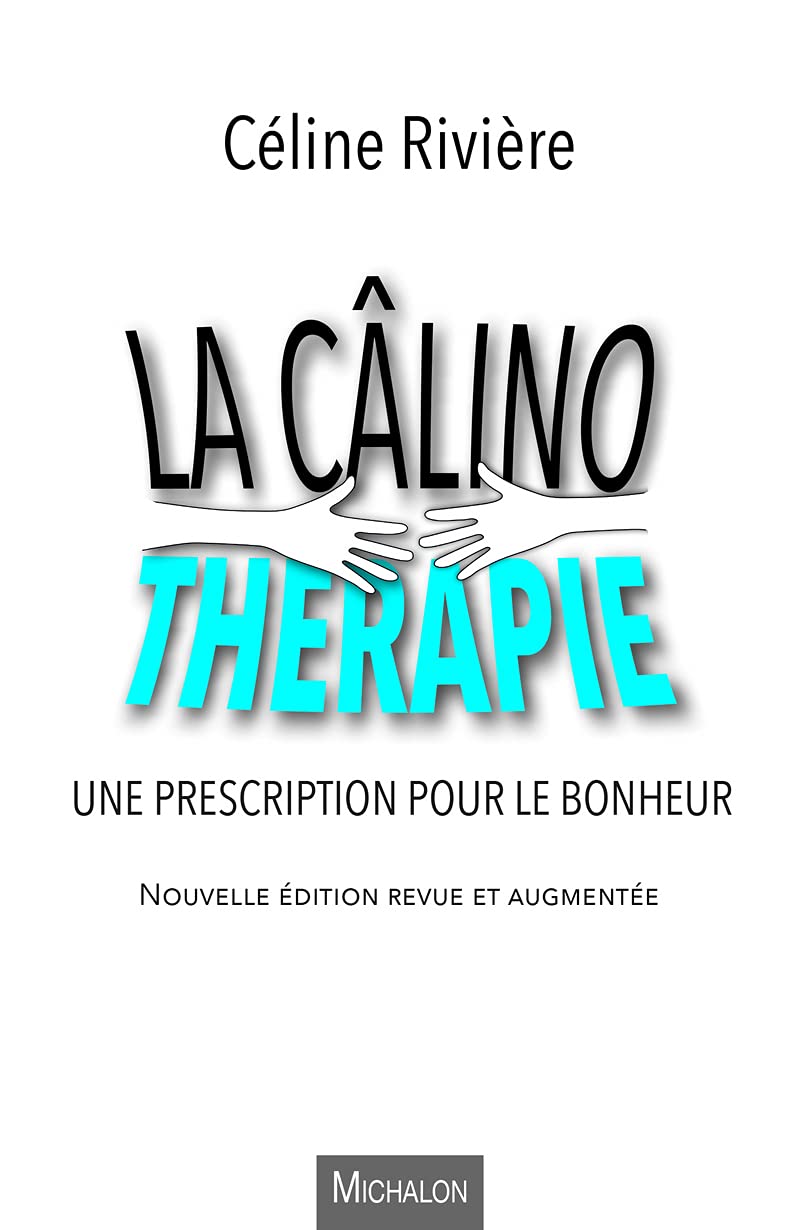 La câlinothérapie - Une prescription pour le bonheur Medicine