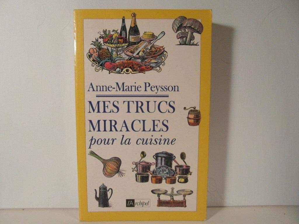 Mes trucs miracles pour la cuisine book