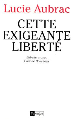 Cette exigeante liberté : entretiens avec Corinne Bouchoux Politics & History