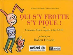 Qui s'y frotte s'y pique ! ou Comment Mimi a appris à dire non Books