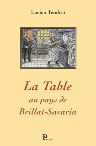 La Table Au Pays De Brillat-Savarin Books