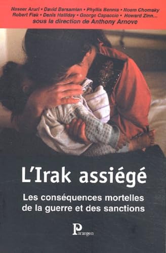 L'Irak assiégé.: Les conséquences mortelles de la guerre et des sanctions Books