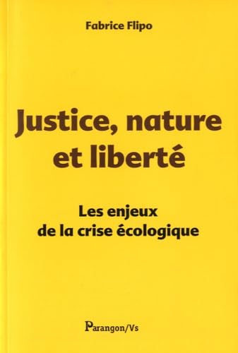 Justice, nature et liberté: Les enjeux de la crise écologique book