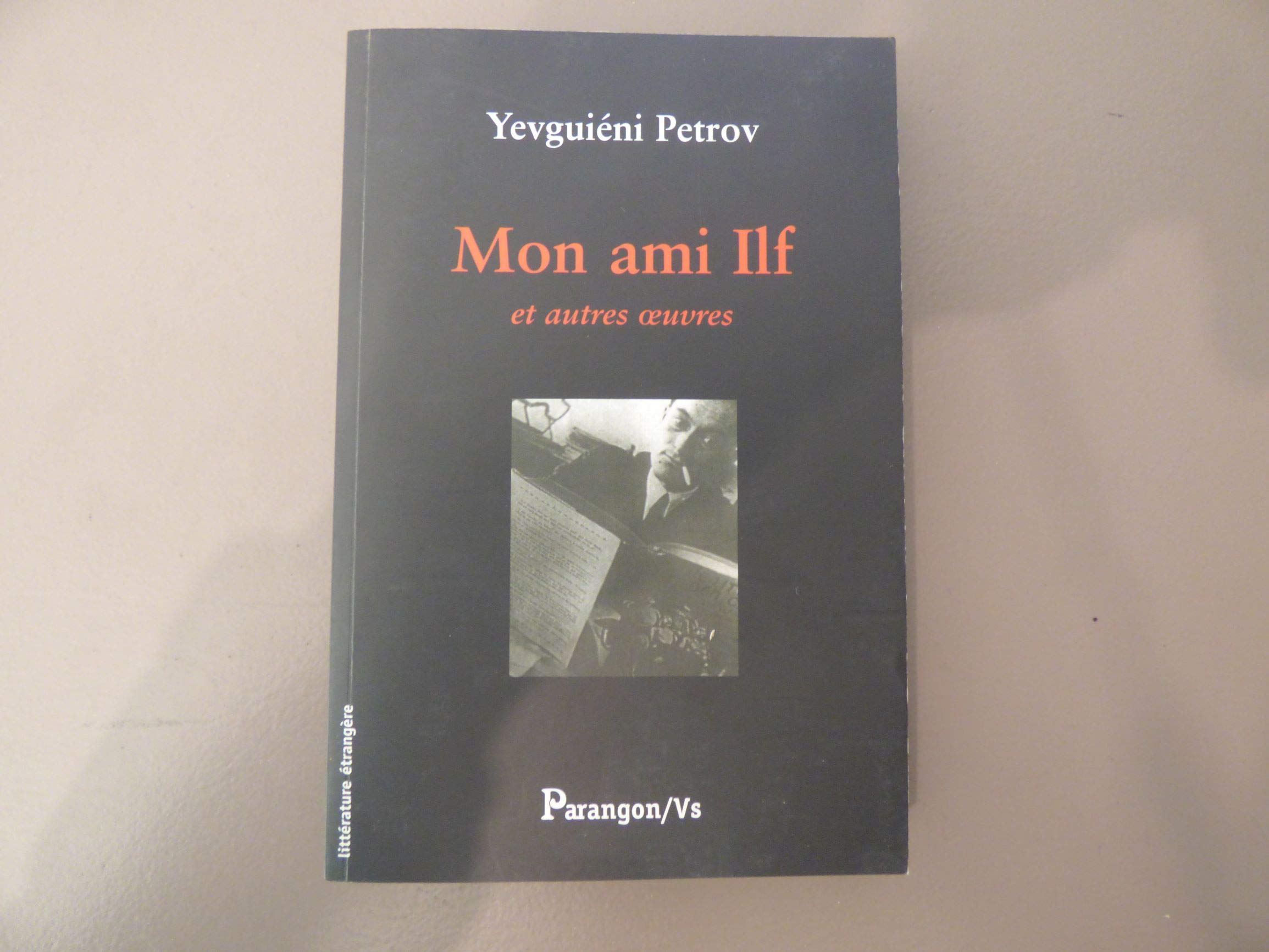 Mon ami Ilf: Et autres oeuvres book