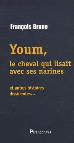 Youm, le cheval qui lisait avec ses narines: Et autres histoires dissidentes... book