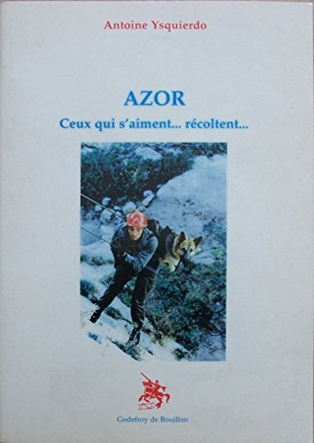 Azor : Ceux qui s'aiment, récoltent book