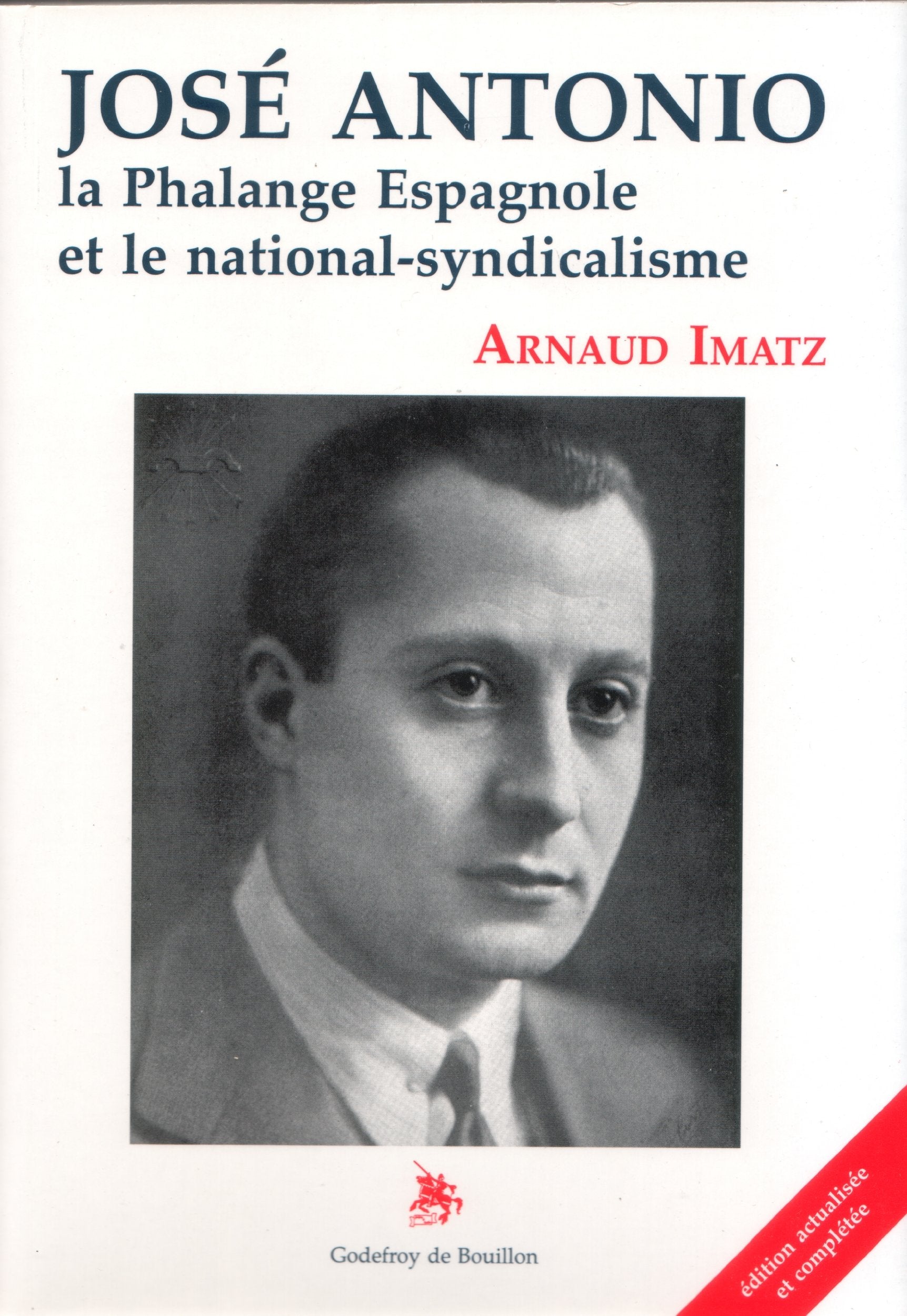 José Antonio : la Phalange espagnole et le national-syndicalisme Books
