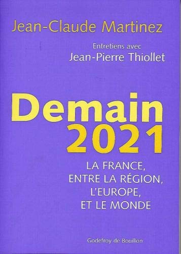 Demain 2021 : la France, entre la region, l'europe, et le monde book
