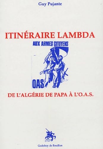 Itinéraire lamdba : De l'Algérie de papa à l'OAS Books