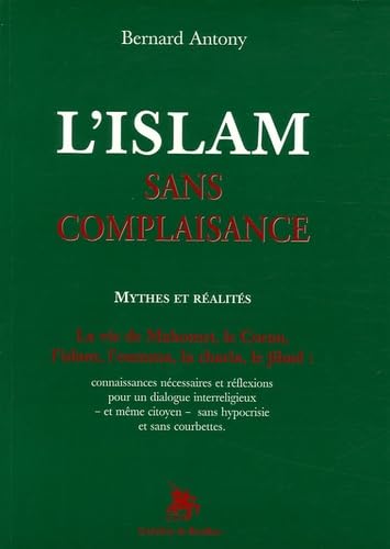 L'islam sans complaisance : Mythes et réalités book