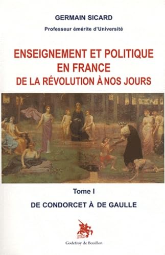 Enseignement et politique en France de la Révolution à nos jours Tome I book