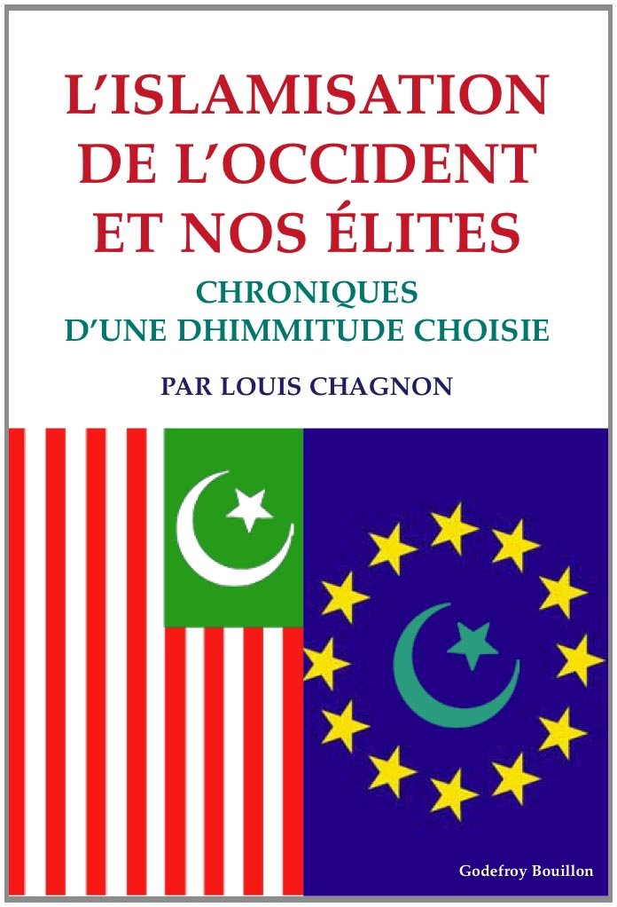 L'islamisation de l'Occident et nos élites, Chroniques d'une dhimmitude choisie Books