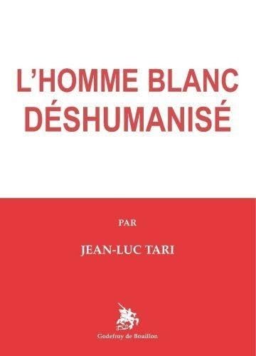 L'Homme blanc déshumanisé book