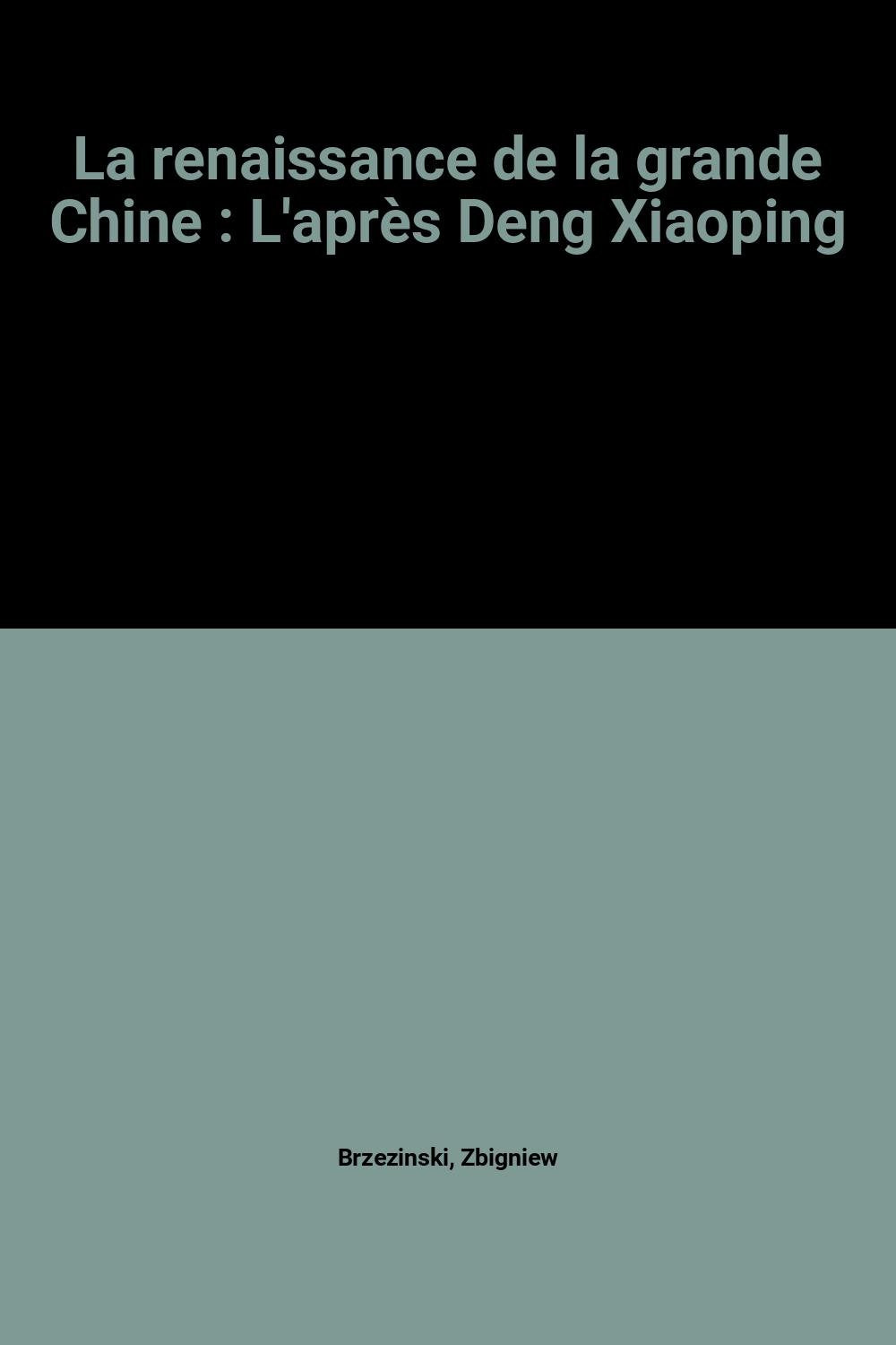 La renaissance de la grande Chine: L'après Deng Xiaoping book