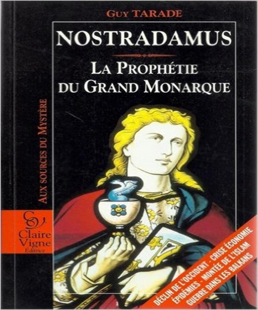 Nostradamus. La prophétie du grand monarque. book
