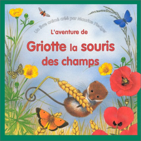 Griotte la souris des champs (livre animé) book