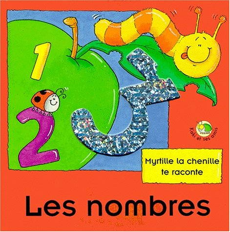 Les nombres: Myrtille la chenille te raconte Books