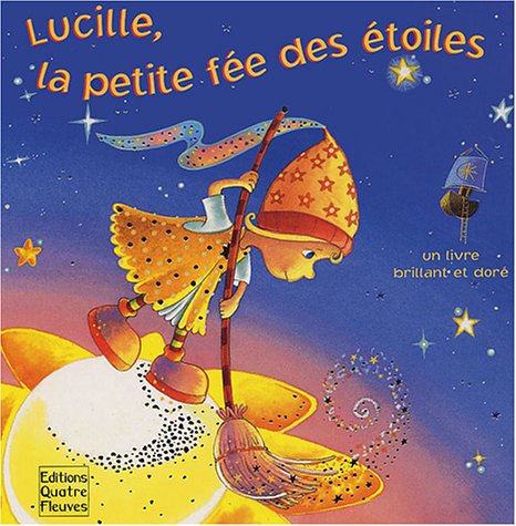 Lucille, la petite fée des étoiles: Un livre brillant et doré book