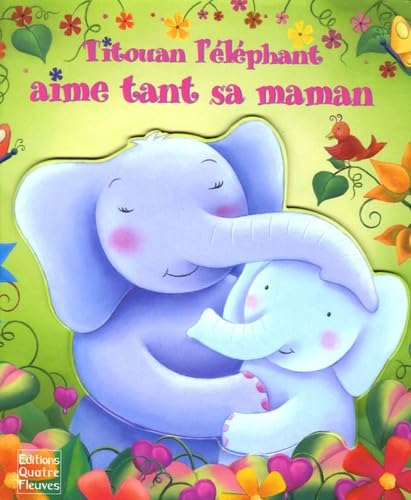Titouan l'éléphant aime tant sa maman Books