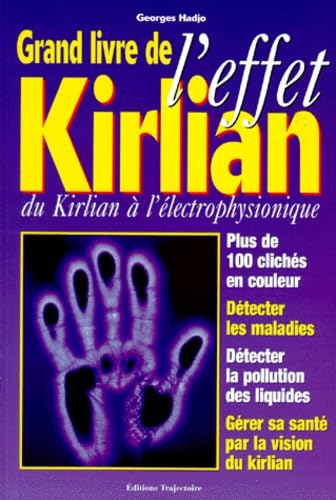 Grand livre de l'effet Kirlian - du Kirlian à l'électrophysionique Books