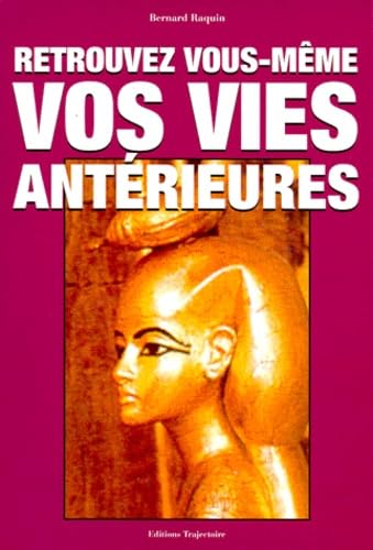 Retrouvez vous-même vos vies antérieures Religion & Esotericism