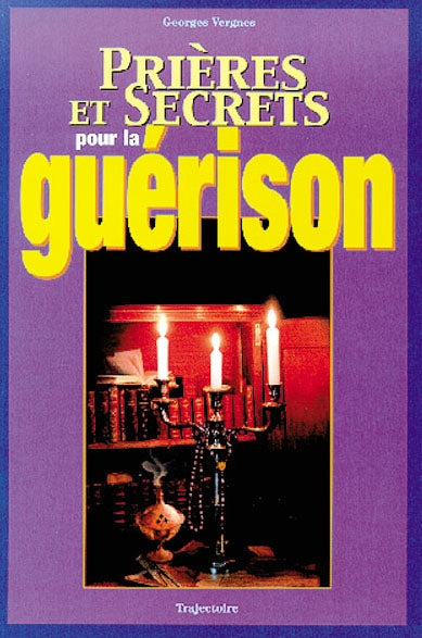 Prières et secrets pour la guérison Health, Nutrition & Fitness