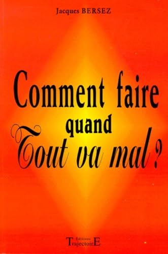 Comment faire quand Tout va mal ? Books