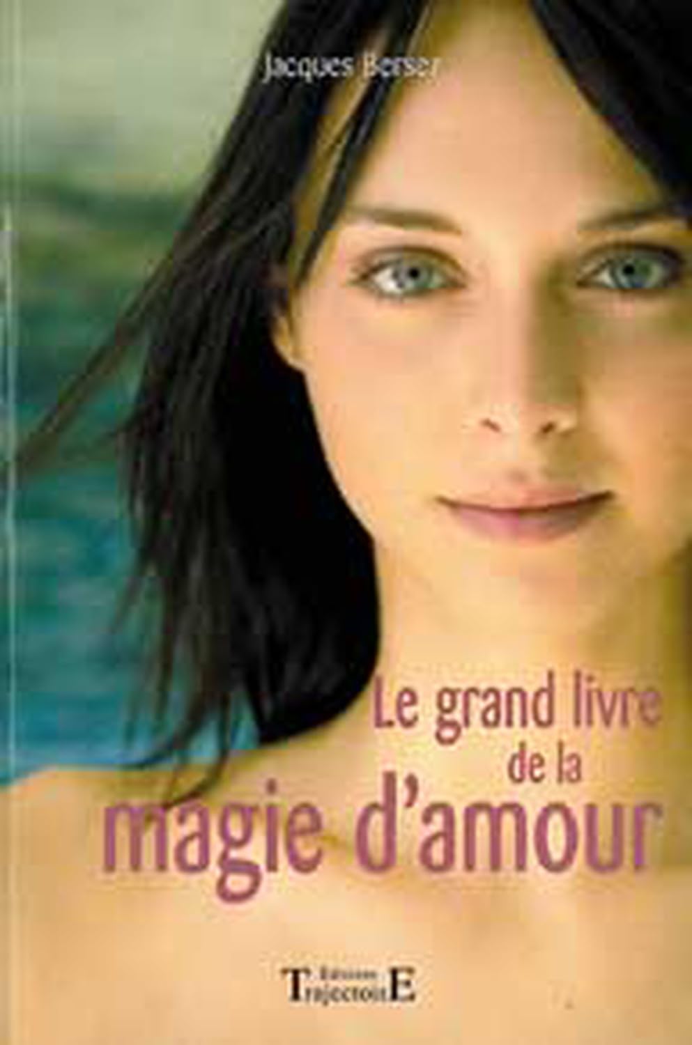 Grand livre de la magie d'amour Religion & Esotericism