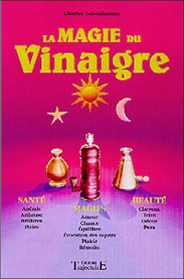 La magie du vinaigre Religion & Esotericism