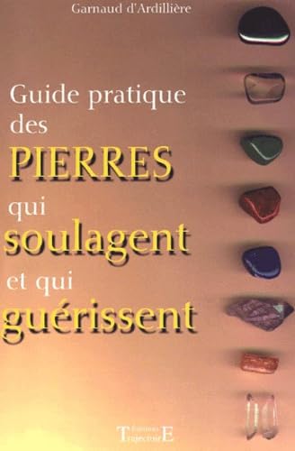 Guide pratique des pierres qui soulagent Health, Nutrition & Fitness