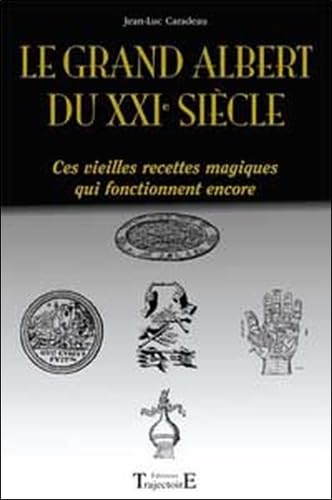 Grand Albert du XXI ème siècle Religion & Esotericism