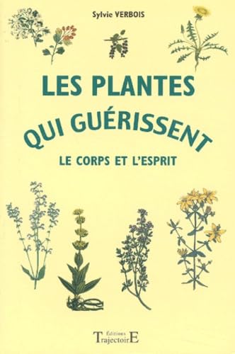 Plantes qui guérissent le corps et l'esprit Health, Nutrition & Fitness