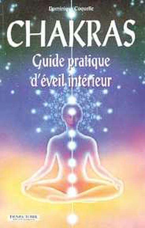 Chakras - Guide pratique d'éveil intérieur Books