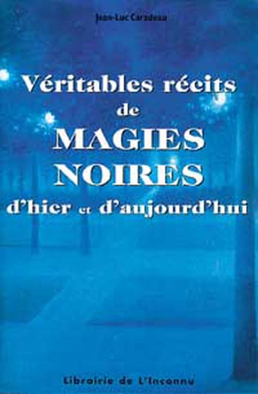 Véritables récits de magies noires Religion & Esotericism