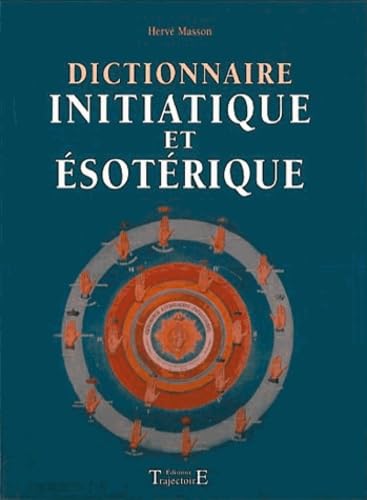 Dictionnaire initiatique et ésotérique book