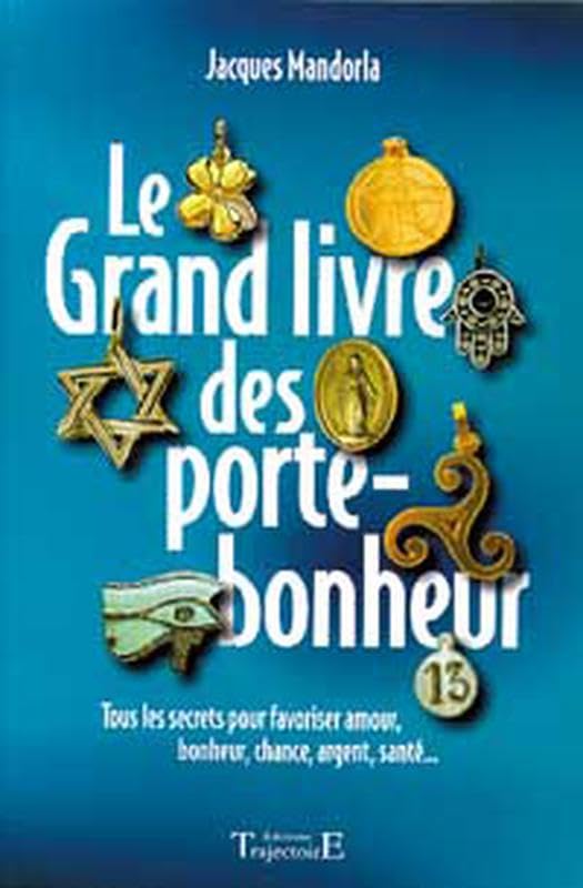 Le Grand Livre des porte-bonheur book