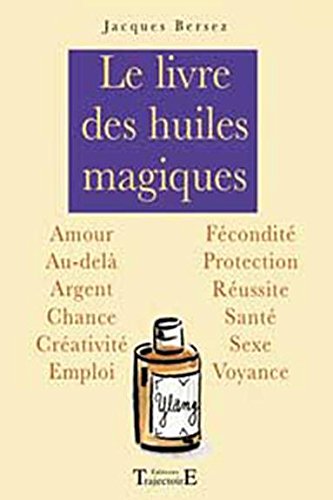 Livre des huiles magiques Religion & Esotericism