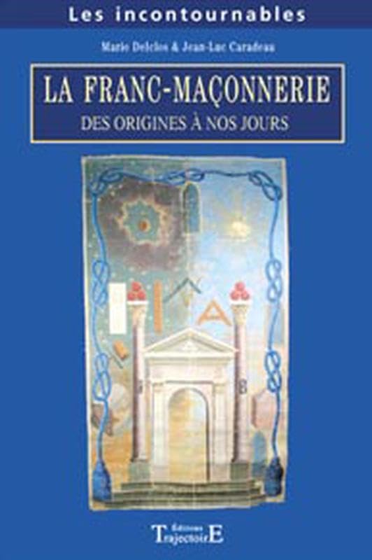 Franc-maçonnerie - Des origines à nos jours Books