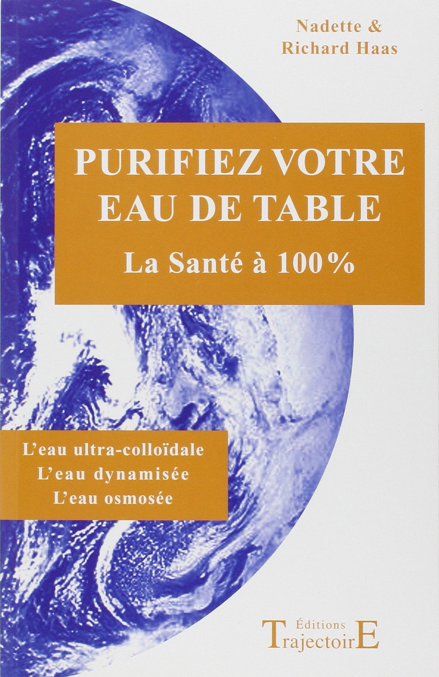 Purifiez votre eau de table: La santé à 100% Health, Nutrition & Fitness