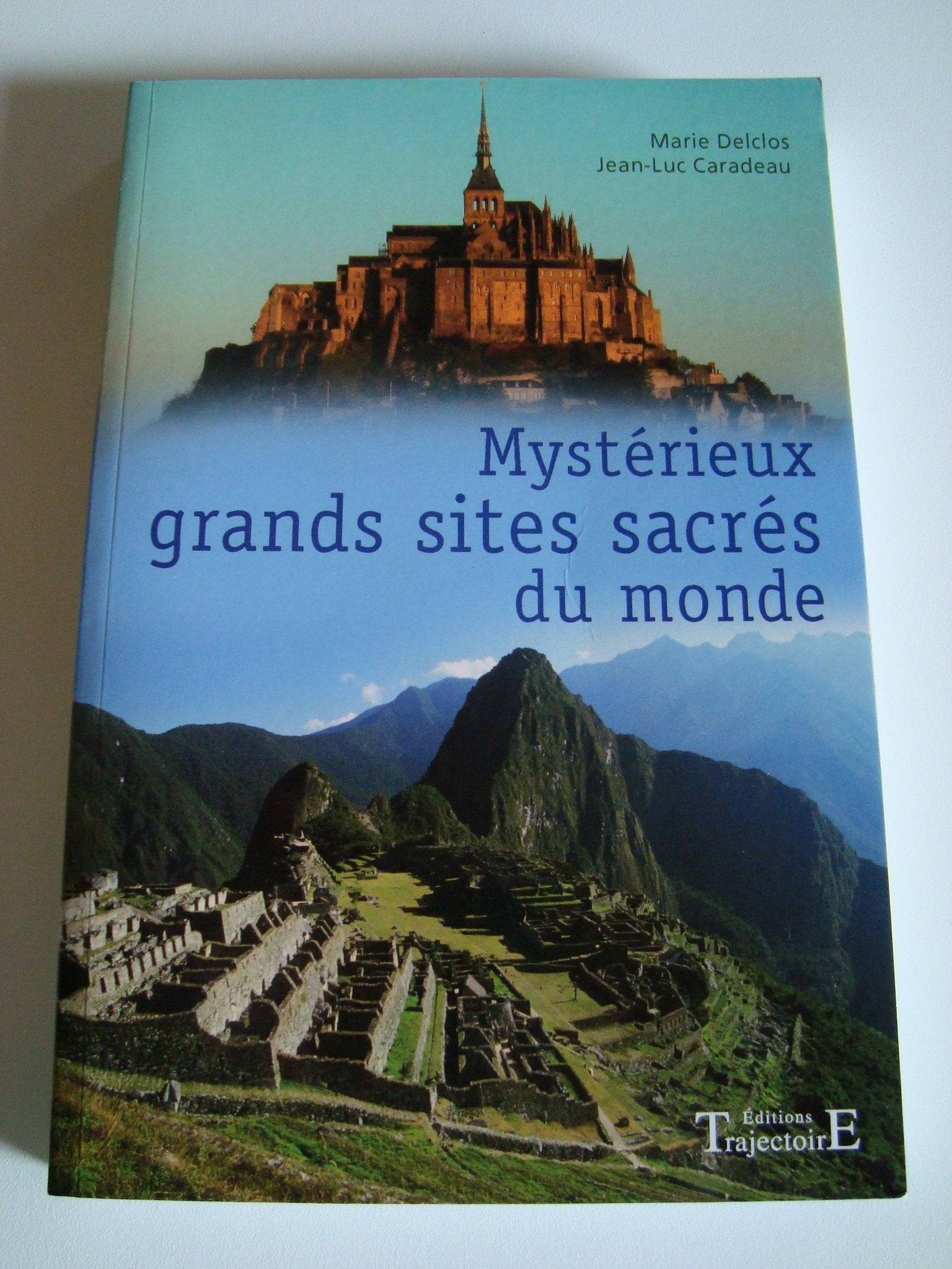 Mystérieux grands sites sacrés du monde Religion & Esotericism
