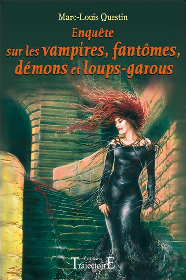 Enquête sur les vampires, fantômes, démons et loups-garous Religion & Esotericism