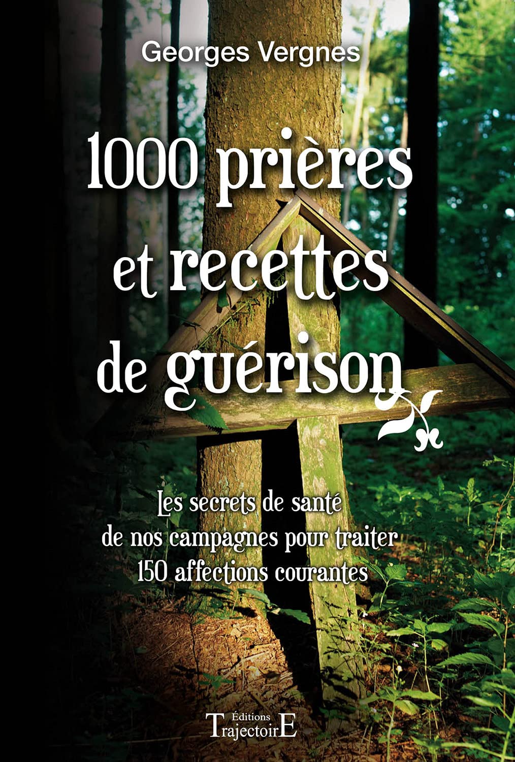 1000 Prières et recettes de guérison Religion & Esotericism